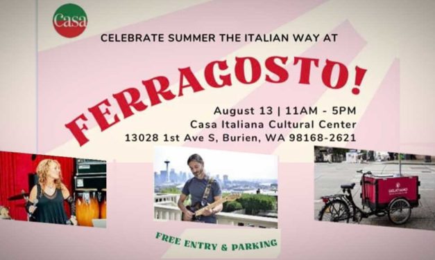 Don’t forget to celebrate ‘Ferragosto’ at Burien’s Casa Italiana this Saturday, Aug. 13